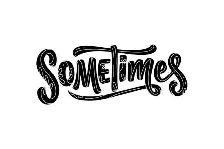 Hand drawn motivation lettering phrase in modern calligraphy style. Inspiration slogan for print and poster design. Vectorのイラスト素材