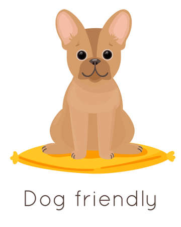 Cute French Bulldog on a pillow. With Dog friendly logo. Logo for banners, flyers, postcards, signs for cafes, restaurants and hotels. Vector illustrationのイラスト素材