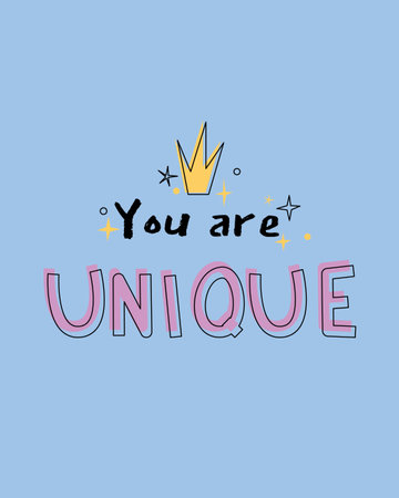 An inspirational design featuring the phrase "You are Unique" in playful typography on a light blue background, decorated with a crown and sparkles. self-confidence and individuality. Vector illustrationのイラスト素材