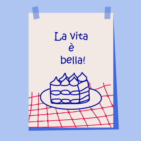 Playful hand drawn poster with a slice of cake on a plate over a red checkered tablecloth and the Italian phrase La vita e bella in blue, celebrating the sweet joys of life. Vector illustrationのイラスト素材