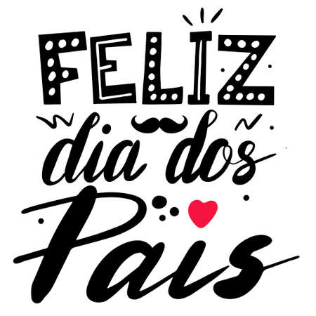 Feliz dia dos Pais - Fathers Day lettering on portuguese. Brazil celebration card for dad. Vector illustration for banners, flyers, greeting cards.のイラスト素材