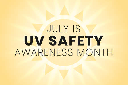 UV safety awareness month. Annual celebration in July. Concept of understanding damaging effects of ultraviolet light exposure for people skin. Vector illustration of banner templateのイラスト素材