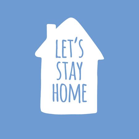 Vector white Stay home Lettering typography poster in house silhouette for self quarantine. Hand letter script motivation print design illustration isolated on blue backgroundのイラスト素材