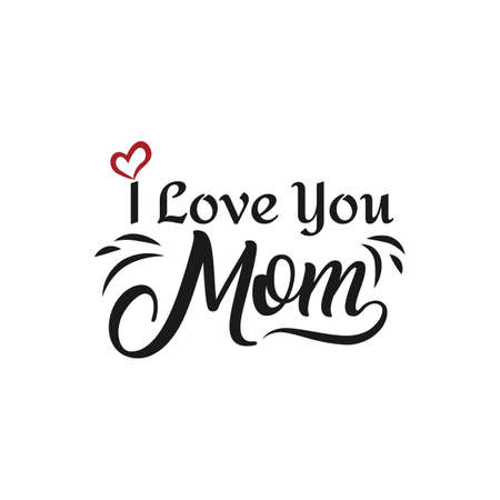 Love you mom card. Hand drawn Mother's Day background. Ink illustration. Modern brush calligraphy. Lettering Happy Mothers Day. Hand-drawn card with heart.のイラスト素材