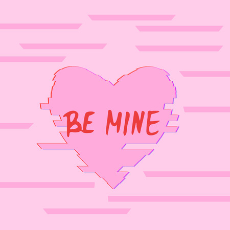 Be mine text with frame on pink background. Distorted glitch style modern effect.のイラスト素材