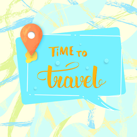 Time to travel banner. Speech bubble, map pointer and handwritten lettering on multicolored background. Square card with paper cut style shapes. Template for holiday design. Vector illustration.のイラスト素材