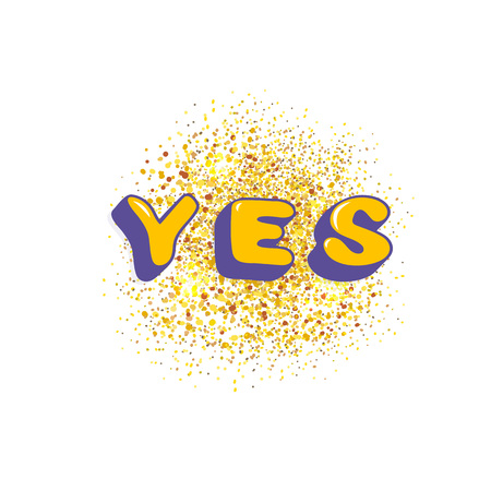 Yes word with gold glitter banner. Sticker with handwritten lettering. Element for graphic design - poster, flyer, brochure, card, tag, badge. Vector illustration.のイラスト素材