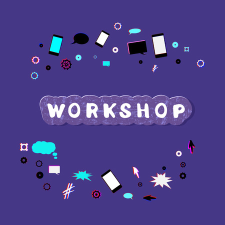 Workshop announcement composition. Template with handwritten lettering and decoration. Vector illustration.