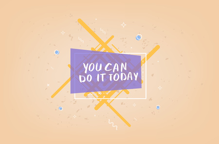 You can do it today vector quote. Handwritten brush lettering with geometric badge on textured background.のイラスト素材