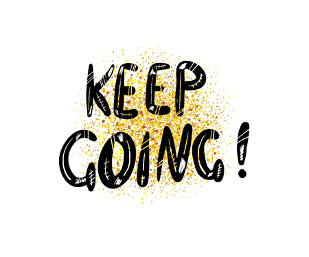 Keep Going handwritten lettering with  glitter decoration. Poster vector element with quote.のイラスト素材
