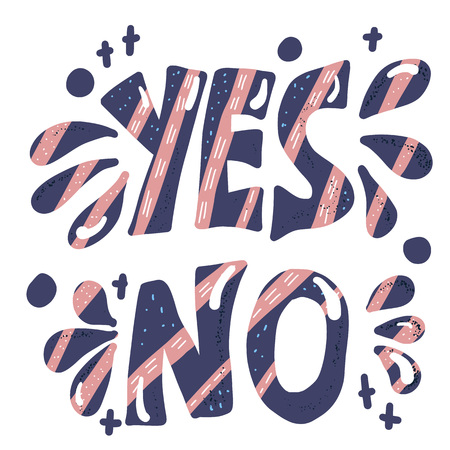 Yes and no lettering. Handwritten words with decoration isolated on white background. Vector conceptual illustration.のイラスト素材