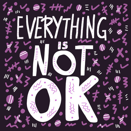 Everything is not ok handwritten lettering with abstract decoration. Poster vector template with quote.のイラスト素材