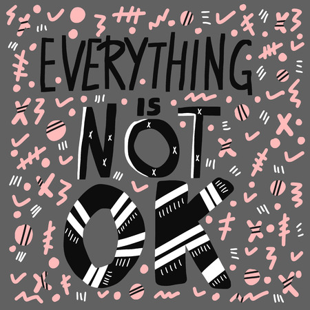 Everything is not ok handwritten lettering with abstract decoration. Poster vector template with quote. Gray and pink color flat illustration.のイラスト素材