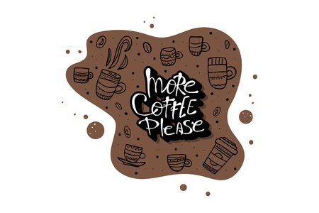 More coffe please lettering with mugs. Set of cups with hot beverage in doodle style. Poster template. Vector illustration.のイラスト素材