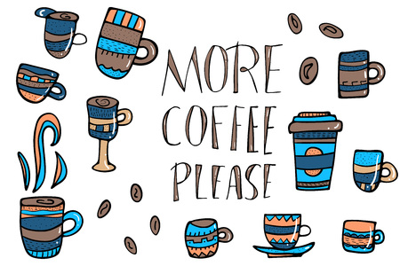 More coffe please lettering with mugs. Set of cups with hot beverage in doodle style. Poster template. Vector illustration.のイラスト素材