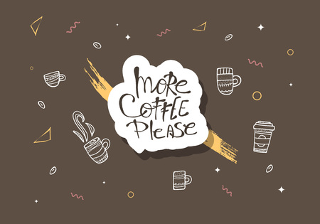 More coffe please lettering with mugs. Set of cups with hot beverage in doodle style. Poster template. Vector illustration.のイラスト素材