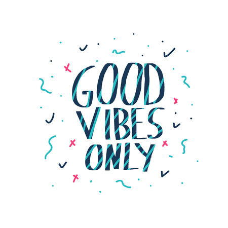 Good Vibes Only quote. Poster template with handwritten lettering. Hand lettered message. Inspirational poster with text. Vector conceptual illustration.のイラスト素材