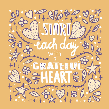Start each day with a grateful heart poster. Handwritten lettering with decoration. Motivational quote with hearts and flowers. Vector illustration.のイラスト素材