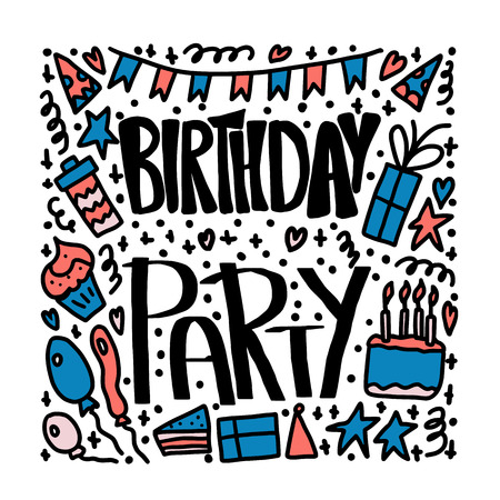 Birthday party flyer. Hand drawn quote with fun event symbols. Handdrawn lettering with decoration holiday elements. Vector color illustration.のイラスト素材