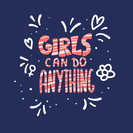 Girls can do anything quote isolated. Hand lettering with decoration. Feminist slogan. Vector illustration.のイラスト素材
