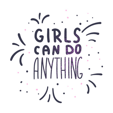 Girls can do anything quote isolated. Hand lettering with decoration. Feminist slogan. Vector illustration.のイラスト素材