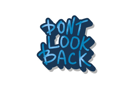 Don't look back quote  isolated. Poster template with handwritten lettering and  design elements. Inspirational banner with text. Vector conceptual illustration.のイラスト素材