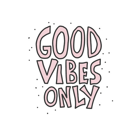 Good Vibes Only quote isolated in white background. Poster template with handwritten lettering. Hand lettered motivational message. Inspirational poster with text. Vector conceptual illustration.のイラスト素材