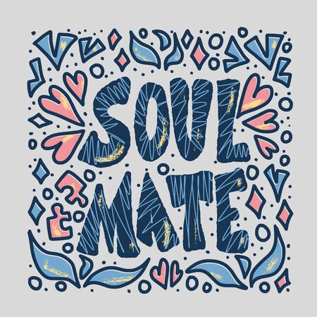 Soulmate quote with decoration isolated. Poster template with handwritten lettering soul mate and  design elements. Square card with text.の写真素材