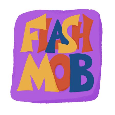 Flashmob stylized slogan.  Flash mob hand drawn emblem. Vector illusatrtion.のイラスト素材