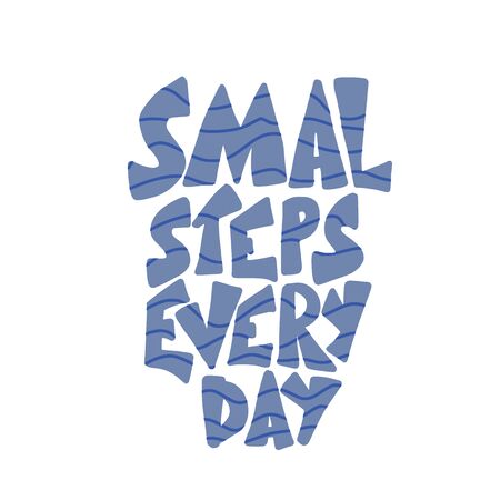 Smal steps every day phrase isolated. Stylized quote. Vector illustration.のイラスト素材
