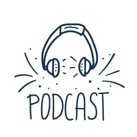 Podcast emblem with handwritten lettering and headphones decoration. Text and podcasts symbol isolated on white background. Vector sketch illustration.のイラスト素材