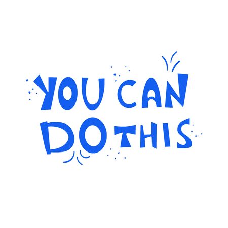 You can do this quote. Motivational phrase. Stylized hand drawn lettering. Vector illustration.のイラスト素材