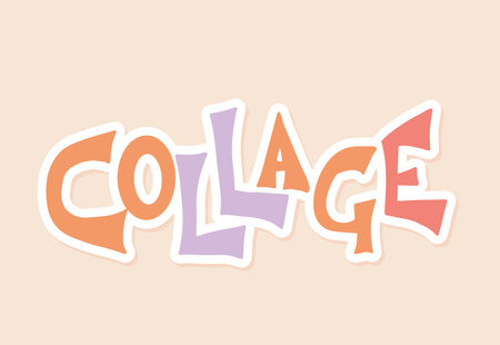 Collage handwritten lettering. Hand drawn sticker for mixed media. Vector illustration.のイラスト素材