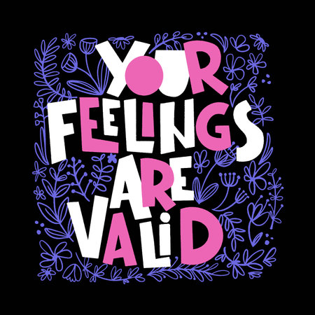 Your feelings are valid - hand drawn lettering.のイラスト素材