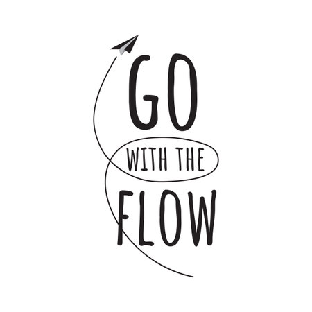 Go with the flow lettering. Hand drawn quote positive vector illustrationのイラスト素材