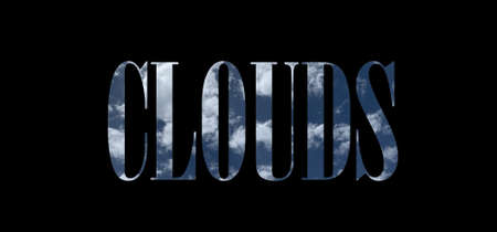 CLOUDS Text , Black Background , Clouds filling taxture insideの写真素材