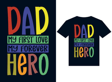 Dad my first love my forever hero t-shirt design typography vector illustration files for printing readyのイラスト素材