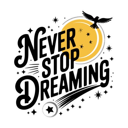 Never stop dreaming is the message of this posterのイラスト素材