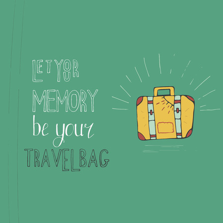 Let your memory be your travel bag. Vintage vector inspirational and motivational poster with quote. Lifestyle concept. T-shirt , card design or home decor element. Vector typographyのイラスト素材