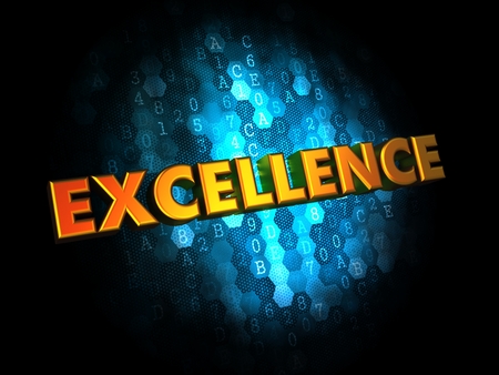 Excellence Concept - Golden Color Text on Dark Blue Digital Background.