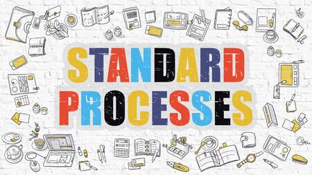 Standard Processes. Multicolor Inscription on White Brick Wall with Doodle Icons Around. Modern Style Illustration with Doodle Design Icons. Standard Processes on White Brickwall Background.の写真素材