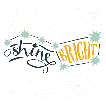 'Shine Bright' hand lettering quote. Hand drawn typography poster, can be used for t-shirt and bag print.のイラスト素材