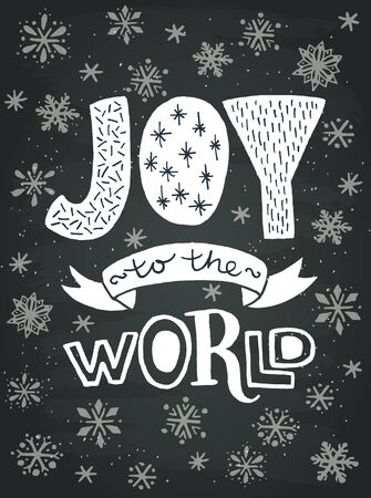 'Joy to the world' unique hand lettering on chalkboard background. Vector art. Great design element for greeting cards, banners and holidays flyers.のイラスト素材