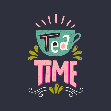 Unique hand lettering quote. Colorful vintage poster with inscription Tea Time, drawn on dark background. Hand drawn vector illustration, isolated and easy to use. Perfect for card or poster for cafe.のイラスト素材