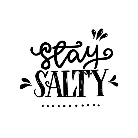 Stay salty handwritten text. Black lettering inscription on white background with water splash elements.
Inspirational and emotional summer slogan for banner, card, post. Vector illustration.のイラスト素材