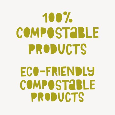 100% Eco-Friendly Compostable Products hand drawn lettering inscriptions. Freehand typographic text about plastic substitutions, biodegradable goods for sustainable living. Vector illustration.のイラスト素材
