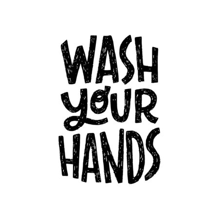 Wash Your Hands black and white hand lettering phrase. Hand drawn illustration with call to action inscription for social media, news, blog, poster, card, print. Corona virus pandemic prevention.のイラスト素材