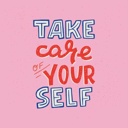 Take Care Of Your Self hand lettering inscription for motivational poster. Handwritten positive self-talk inspirational quote. Pink background,  ideal for social media, news, blog, poster, card, printのイラスト素材