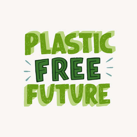 Hand drawn lettering message Plastic Free Future. Typographic inscription in zero waste theme made by three-dimensional block letters. Text calling for reducing consumption of not natural materialsのイラスト素材