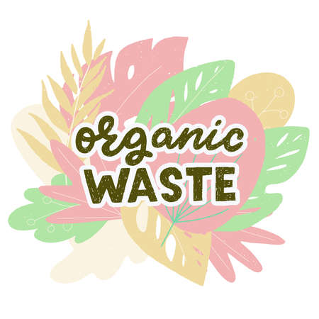 Organic Waste hand lettering phrase. Perfect for sign in case of garbage sorting and collection of composting materials. Unique font inscription on background of multicolor pastel leavesのイラスト素材